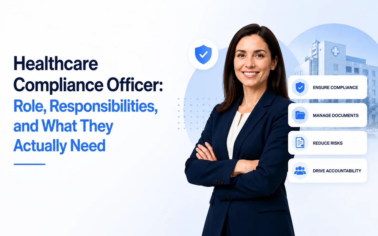 Healthcare Compliance Officer: Role, Responsibilities, and What They Actually Need